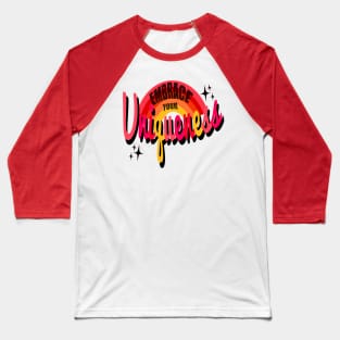 Embrace Your Uniqueness Baseball T-Shirt
